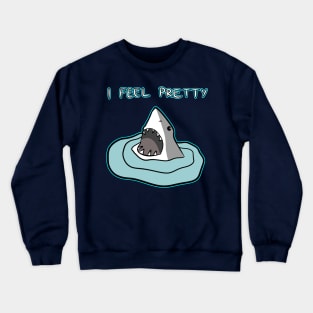 I FEEL PRETTY Crewneck Sweatshirt